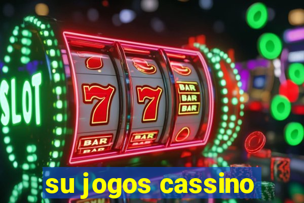 su jogos cassino